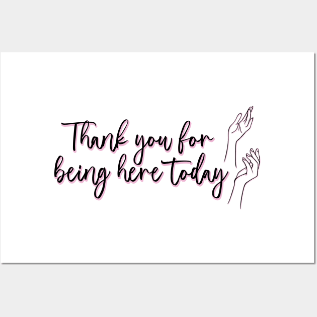 The Princess Diaries Quote - Thank you for being here today Wall Art by baranskini